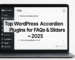 Top WordPress Accordion Plugins for FAQs & Sliders in 2025