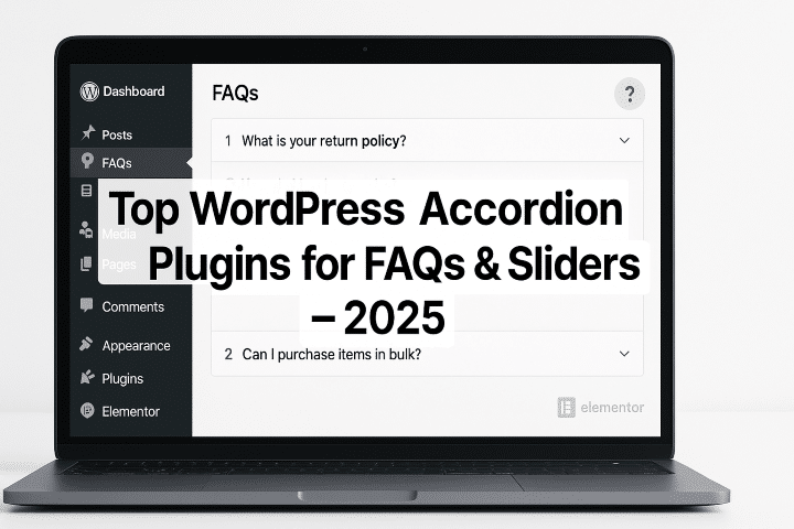 Top WordPress Accordion Plugins for FAQs & Sliders in 2025